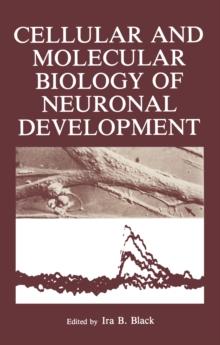 Cellular and Molecular Biology of Neuronal Development