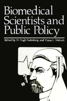 Biomedical Scientists and Public Policy