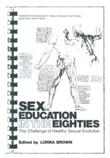 Sex Education in the Eighties : The Challenge of Healthy Sexual Evolution