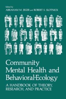 Community Mental Health and Behavioral-Ecology : A Handbook of Theory, Research, and Practice