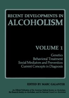 Recent Developments in Alcoholism : Genetics Behavioral Treatment Social Mediators and Prevention Current Concepts in Diagnosis