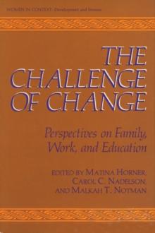 The Challenge of Change : Perspectives on Family, Work, and Education