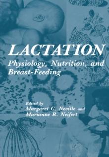 Lactation : Physiology, Nutrition, and Breast-Feeding