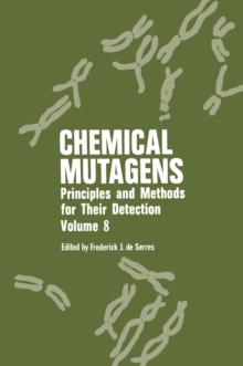 Chemical Mutagens : Principles and Methods for Their Detection Volume 8