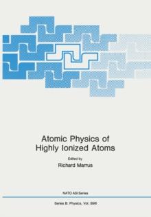 Atomic Physics of Highly Ionized Atoms