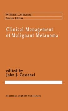 Clinical Management of Malignant Melanoma