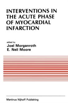 Interventions in the Acute Phase of Myocardial Infarction