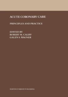 Acute Coronary Care : Principles and Practice