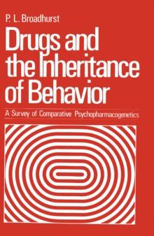 Drugs and the Inheritance of Behavior : A Survey of Comparative Psychopharmacogenetics