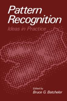 Pattern Recognition : Ideas in Practice