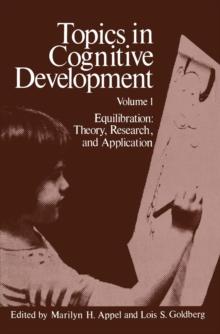 Topics in Cognitive Development : Equilibration: Theory, Research, and Application