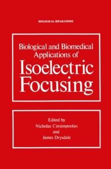 Biological and Biomedical Applications of Isoelectric Focusing