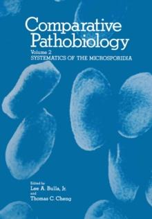 Comparative Pathobiology : Volume 2 Systematics of the Microsporidia