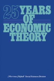 25 Years of Economic Theory : Retrospect and prospect