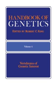 Handbook of Genetics : Volume 4 Vertebrates of Genetic Interest