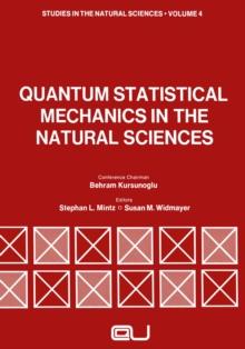 Quantum Statistical Mechanics in the Natural Sciences : A Volume Dedicated to Lars Onsager on the Occasion of his Seventieth Birthday