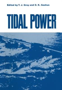 Tidal Power : Proceedings of an International Conference on the Utilization of Tidal Power held May 24-29, 1970, at the Atlantic Industrial Research Institute, Nova Scotia Technical College, Halifax,