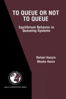 To Queue or Not to Queue : Equilibrium Behavior in Queueing Systems