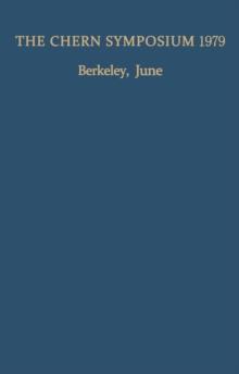 The Chern Symposium 1979 : Proceedings of the International Symposium on Differential Geometry in honor of S.-S. Chern, held in Berkeley, California, June 1979