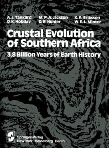 Crustal Evolution of Southern Africa : 3.8 Billion Years of Earth History