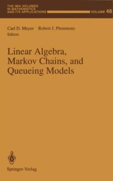 Linear Algebra, Markov Chains, and Queueing Models