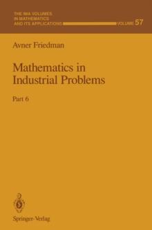 Mathematics in Industrial Problems : Part 6