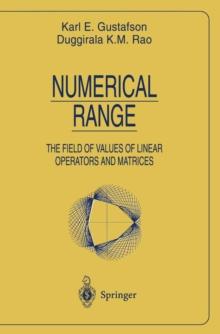 Numerical Range : The Field of Values of Linear Operators and Matrices