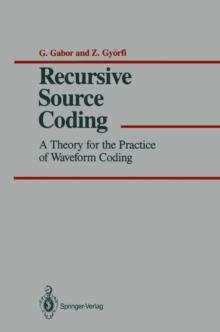 Recursive Source Coding : A Theory for the Practice of Waveform Coding