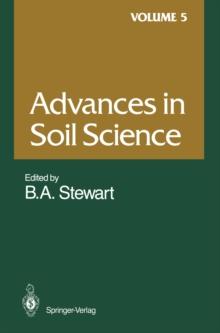 Advances in Soil Science : Volume 5