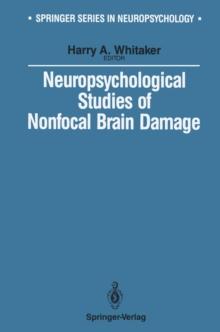 Neuropsychological Studies of Nonfocal Brain Damage : Dementia and Trauma