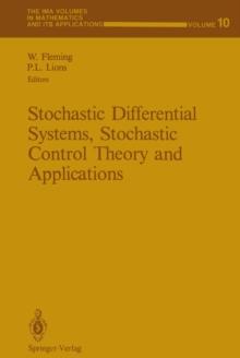 Stochastic Differential Systems, Stochastic Control Theory and Applications : Proceedings of a Workshop, held at IMA, June 9-19, 1986