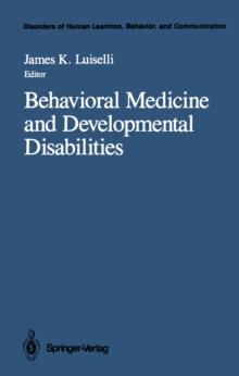 Behavioral Medicine and Developmental Disabilities