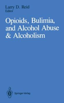 Opioids, Bulimia, and Alcohol Abuse & Alcoholism