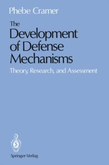 The Development of Defense Mechanisms : Theory, Research, and Assessment