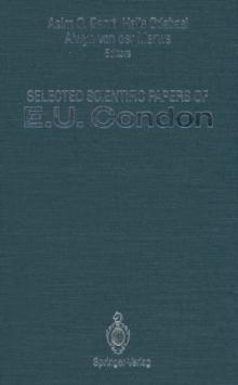 Selected Scientific Papers of E.U. Condon