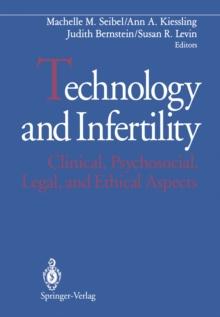 Technology and Infertility : Clinical, Psychosocial, Legal, and Ethical Aspects