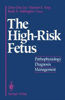 The High-Risk Fetus : Pathophysiology, Diagnosis, and Management