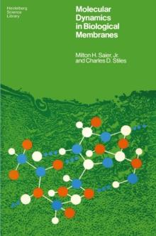 Molecular Dynamics in Biological Membranes