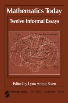 Mathematics Today Twelve Informal Essays