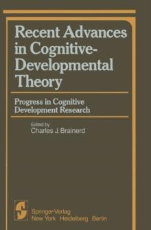 Recent Advances in Cognitive-Developmental Theory : Progress in Cognitive Development Research