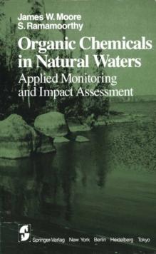 Organic Chemicals in Natural Waters : Applied Monitoring and Impact Assessment