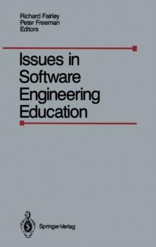 Issues in Software Engineering Education : Proceedings of the 1987 SEI Conference on Software Engineering Education, Held in Monroeville, Paris, April 30- May 1, 1987