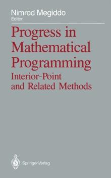 Progress in Mathematical Programming : Interior-Point and Related Methods