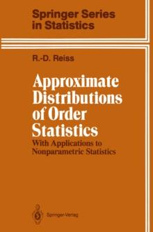 Approximate Distributions of Order Statistics : With Applications to Nonparametric Statistics