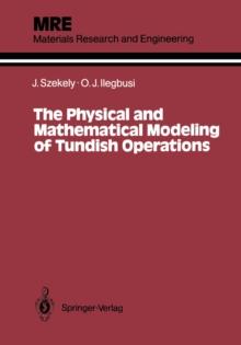 The Physical and Mathematical Modeling of Tundish Operations