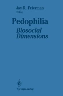 Pedophilia : Biosocial Dimensions