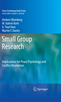 Small Group Research : Implications for Peace Psychology and Conflict Resolution