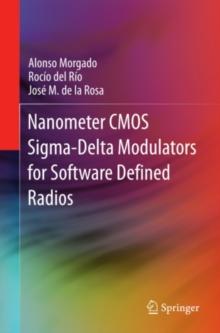 Nanometer CMOS Sigma-Delta Modulators for Software Defined Radio