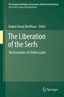 The Liberation of the Serfs : The Economics of Unfree Labor