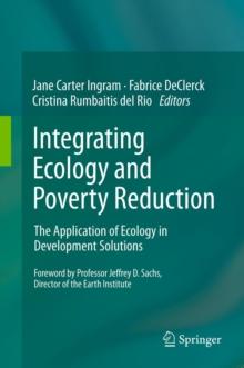 Integrating Ecology and Poverty Reduction : The Application of Ecology in Development Solutions